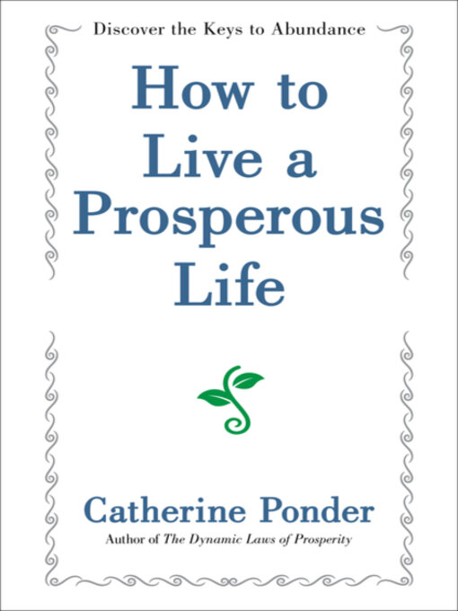 Title details for How to Live a Prosperous Life by Catherine Ponder - Available